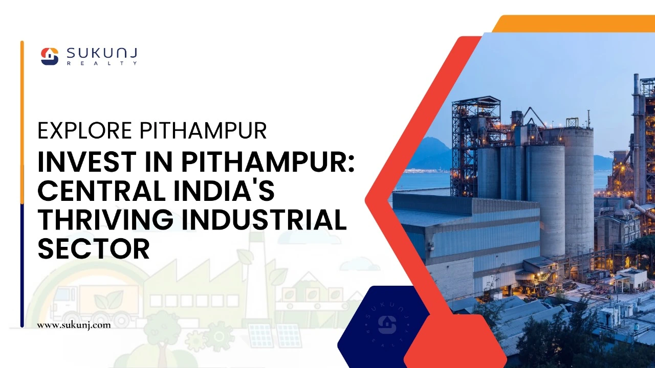 Why Pithampur is Central India's Top Industrial Destination