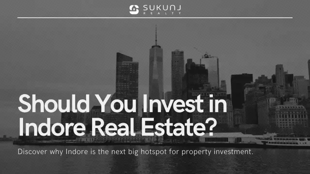 Should You Invest in Indore?