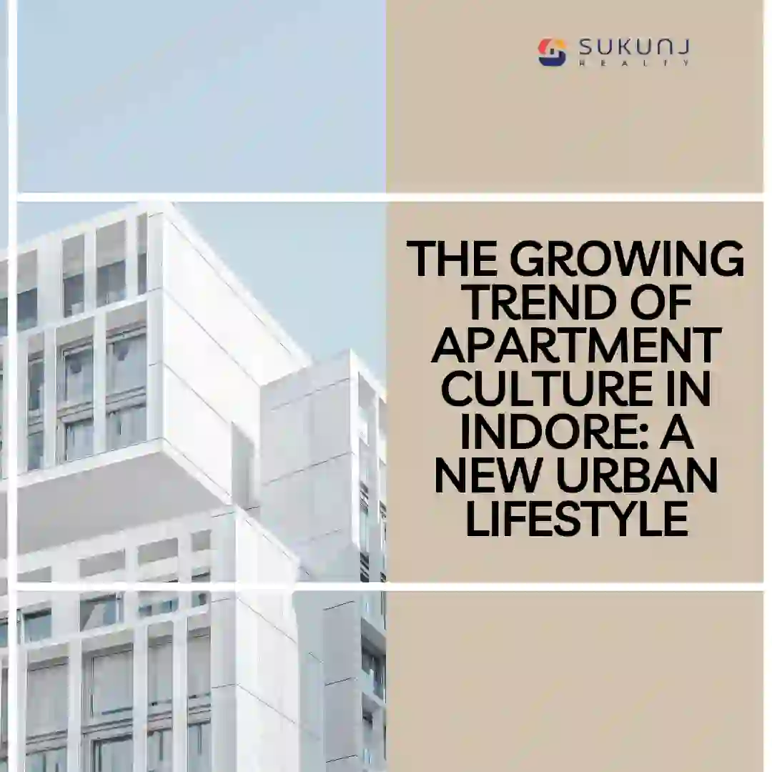 Discover how apartment living is reshaping Indore's real estate landscape and transforming urban living.