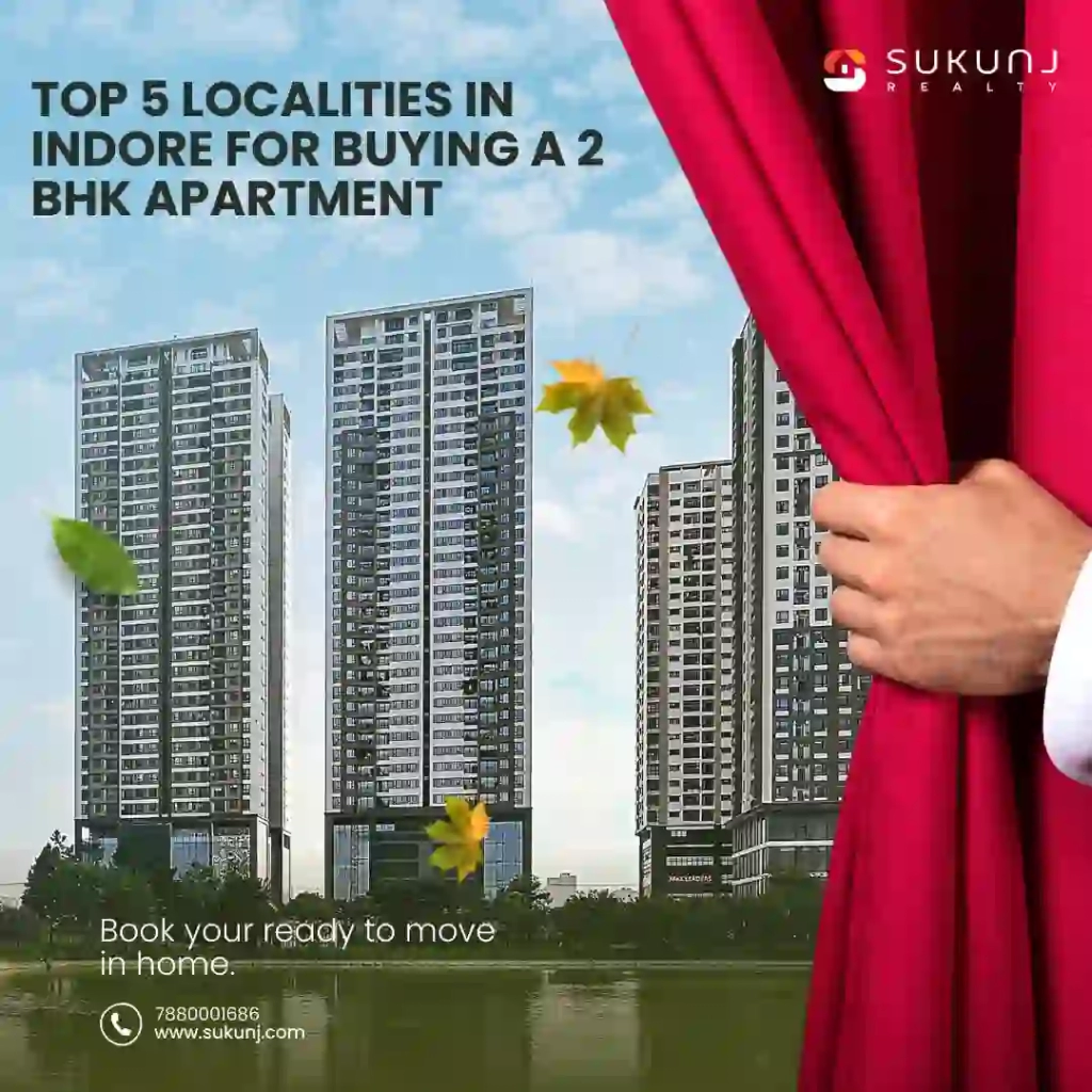 Top 5 Localities in Indore for Buying a 2 BHK Apartment