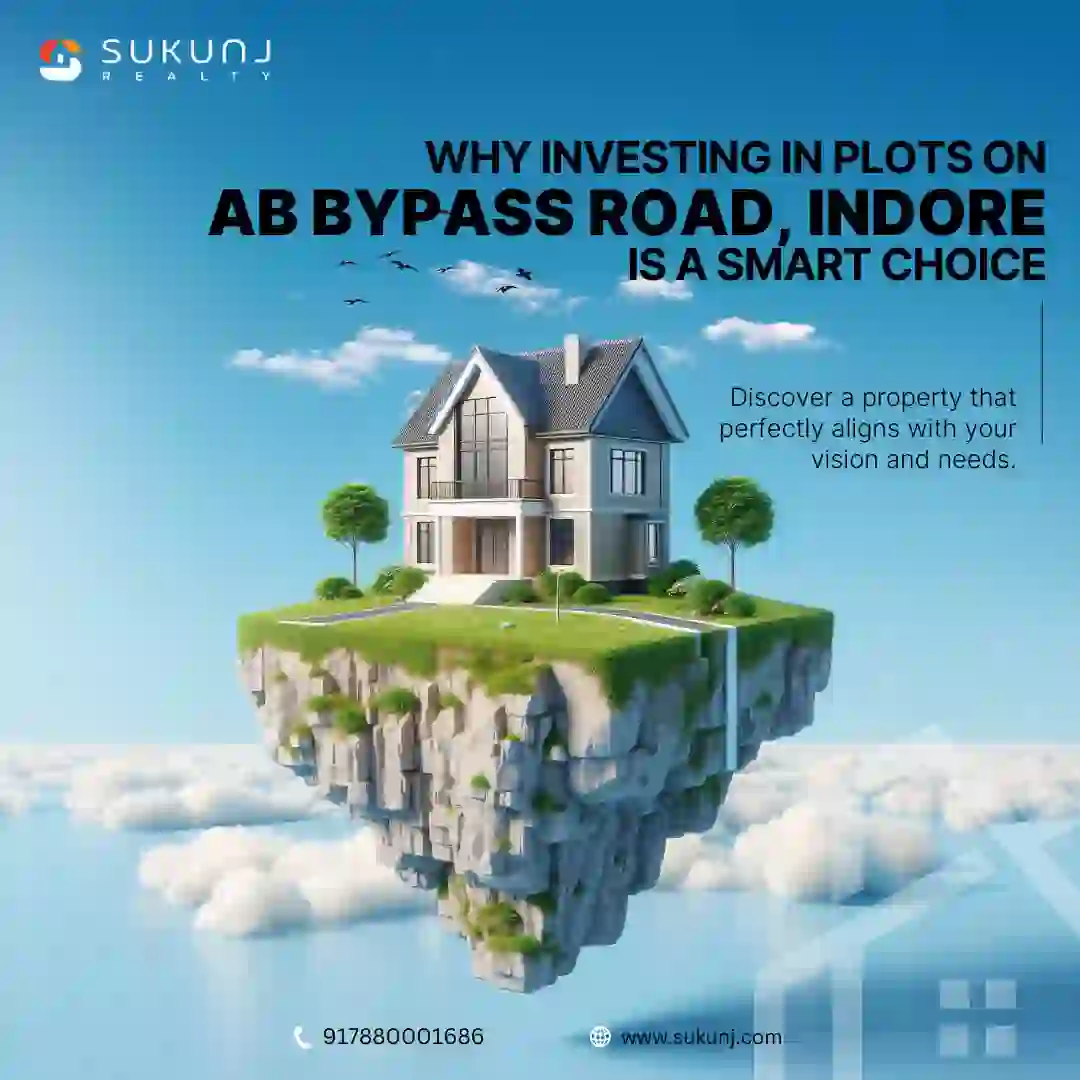 Why Investing in Plots on AB Bypass Road, Indore, is a Smart Choice